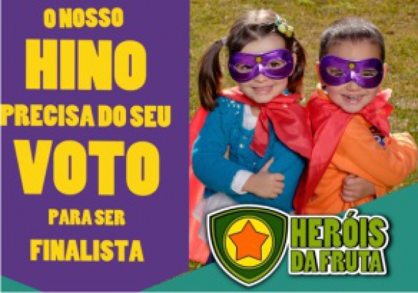 Vote nos Hinos das nossas escolas - Heróis da Fruta