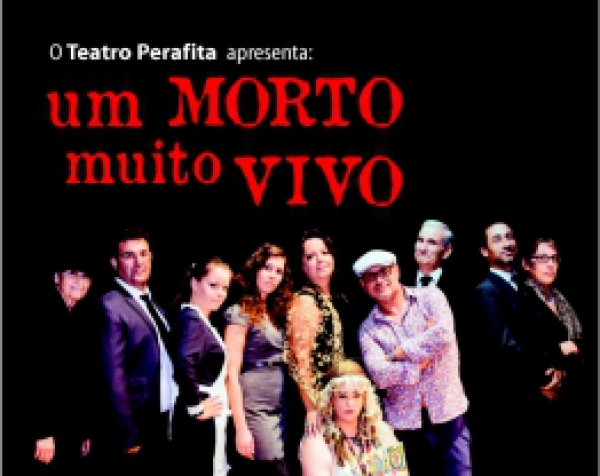 Teatro Perafita apresenta: &quot;Um morto muito vivo&quot;