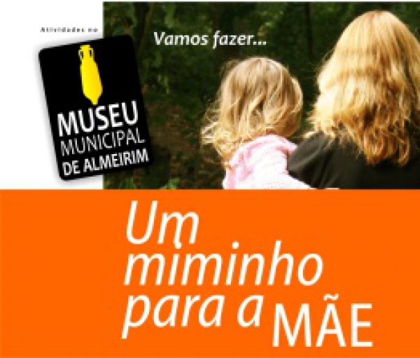 Portfólio Atividades do Museu &quot;Vamos fazer um miminho à mãe&quot;