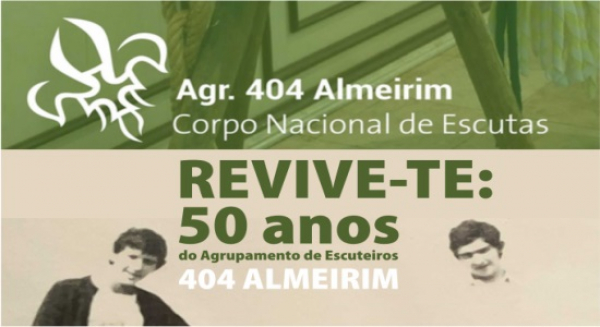 Exposição: &quot;Revive-te: 50 anos&quot; do Agrupamento de Escuteiros 404 Almeirim